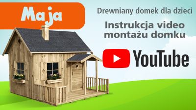 4iQ - Drewniany domek dla dzieci Maja - Instrukcja montażu. Drewniany domek ogrodowy z tarasem dla dzieci